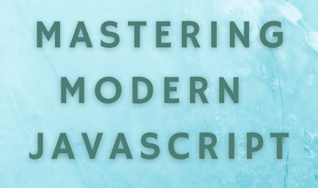 Master Modern JavaScript skills with this amazing guide