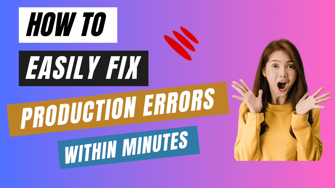 How To Quickly Fix Production Errors Along With CORS Error