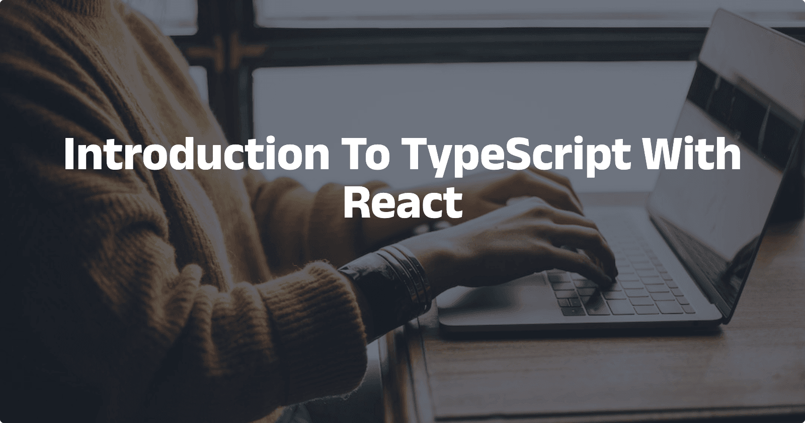 Introduction to TypeScript with React